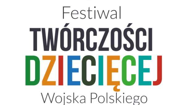 24 Festiwal Twórczości Dziecięcej Wojska Polskiego 