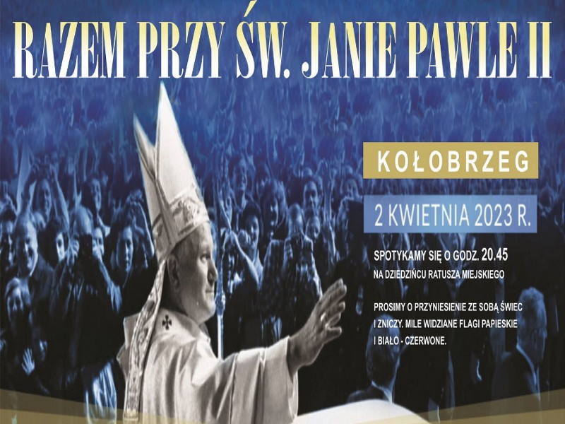 W Kołobrzegu zorganizują zgromadzenie o nazwie "Razem przy św. Janie Pawle II "